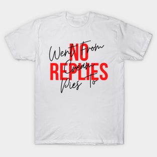 Went from cream pies to no replies T-Shirt